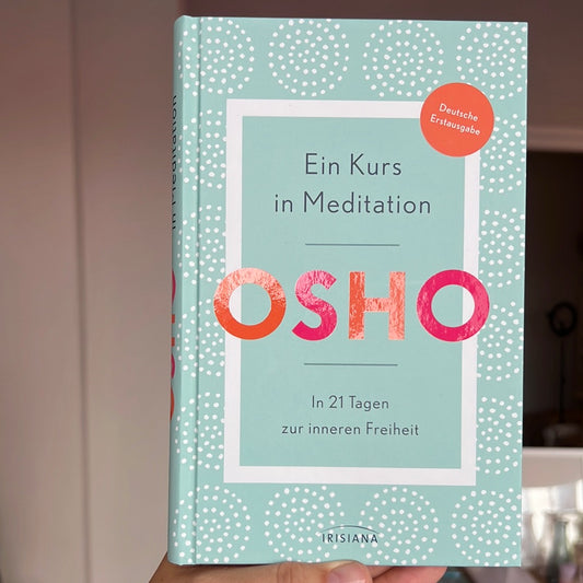 Osho - Ein Kurs in Meditation
